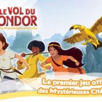 Le Vol du Condor, le premier jeu vidéo officiel des Mystérieuses Cités d'Or. Disponible prochainement sur mobiles, smartphones et tablett... [lire la suite]