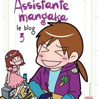 Sortie aujourd'hui du tome 3 de Assistante Mangaka Le Blog chez Kana